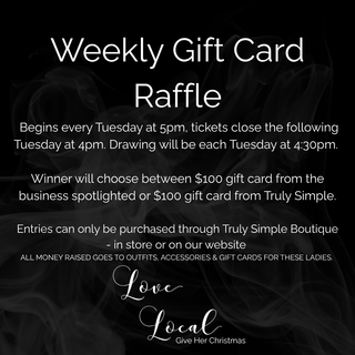 Love Local Weekly Raffle - All Money Raised is Used to Give a Little Boost to Local Ladies