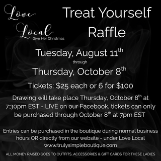 Treat Yourself Love Local Raffle - All Money Raised is Used to Give a Little Boost to Local Ladies
