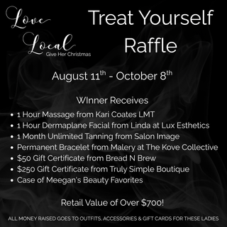 Treat Yourself Love Local Raffle - All Money Raised is Used to Give a Little Boost to Local Ladies