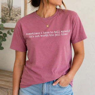 *Pre-Order* Not Worth the Jail Time Tee