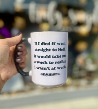 If I Died… Ceramic Mug