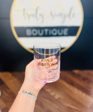 I Hate Everyone Rocks Glass