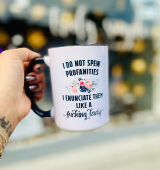 I Do Not Spew Profanities… Ceramic Mug