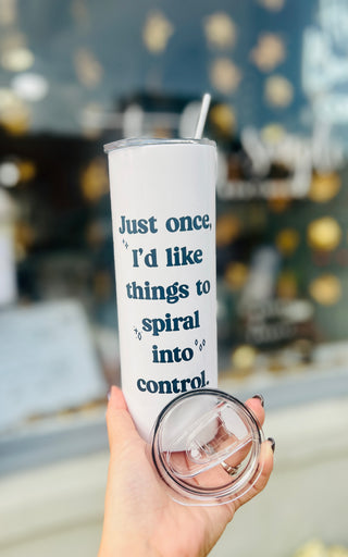 Just Once I’d Like Things to Spiral into Control Tall Travel Cup