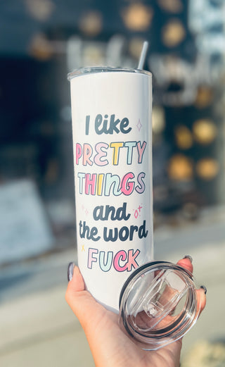 I Like Pretty Things and the Word F*ck Tall Travel Cup