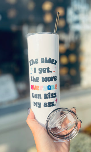 The Older I Get… Tall Travel Cup