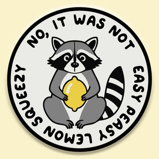 No, It Was Not Easy Peasy... Sticker